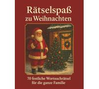 Rätselspaß zu Weihnachten: Wortsuchrätsel rund um Weihnachten, Winter und die Feiertage; Wörtersuche für Erwachsene, Senioren und Teenager, Großdruck, ... Weihnachten, Urlaub, Freizeit und Großeltern
