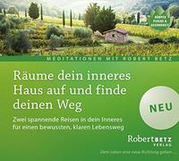 Räume Haus Auf und finde deinen Weg: Zwei spannende Reisen in Dein Inneres für Einen bewussten, klaren Lebensweg [Import]