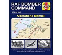 RAF Bomber Command Operations Manual: 1939-45