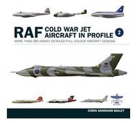 Raf Cold War Jet Aircraft in Profil vol2 by Chris SandhamBailey Chris SandhamBailey (Auteur)