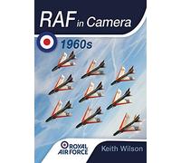 RAF In Camera: 1960s by Keith Wilson (2015-10-09)