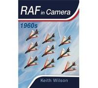 Raf In Camera: 1960S (Hardcover) Keith Wilson, (Auteur)
