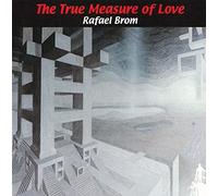 Rafael Brom - True Measure of Love