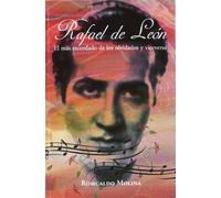 Rafael de León : el más recordado de los olvidados y viceversa