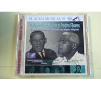 RAFAEL HERNADEZ Y PEDRO FLORES EL ALMA MUSICAL DE