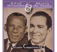 Rafael Hernandez & Mario De Jesus - Compositores Grandes Interpretes 1