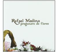 Rafael Medina - Pregonero De Flores [Import]