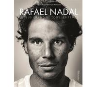 Rafael Nadal Le Plus grand de tous les temps - Fabrice Abgrall - En Exergue Editions - relié - Beau livre