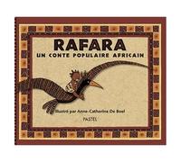 Anne-Catherine de Boel – Rafara – Un conte populaire africain – l'école des loisirs