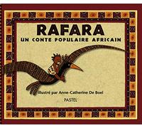 Anne-Catherine de Boel – Rafara – Un conte populaire africain – l'école des loisirs