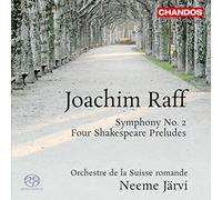 Raff : Symphony, n° 2 / Four Shakespeare Preludes
