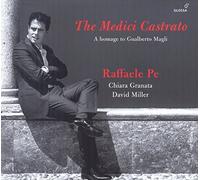 Raffaele Pe ,Chiara Granata ,David Miller - The Medici Castrato: A Homage to Gualberto Magli By Raffaele Pe ,Chiara Granata ,David Miller (2014-10-13)