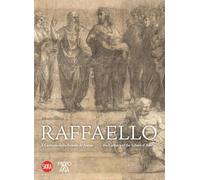 Raffaello. Il Cartone della Scuola di Atene-The Cartoon of the School of Athens. Ediz. illustrata