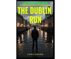 RAFFERTY - The Dublin Run