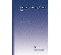 Raffia basketry as an art