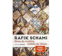 Rafik Schami Wenn du erzählst, erblüht die Wüste: Roman (Relié)