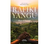 Rafiki Yangu: Eloge de l'amitié
