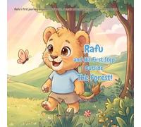 Rafu and His First Step Outside The Forest: A Lion Cub's Lesson in Courage