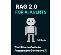 RAG 2.0 for AI Agents: The Ultimate Guide to Autonomous Generative AI