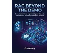 RAG Beyond the Demo: Production retrieval-augmented generation with hybrid search, reranking, and agentic retrieval