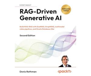 RAG-Driven Generative AI: Build MAS-RAG with DualRAG, GraphRAG, multimodal video pipelines, and Oracle Database 23ai
