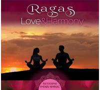 Ragas - Amour et harmonie - Détente de l'esprit indien