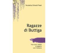 Ragazze di Buttiga: Non tutti i debiti si pagano con il denaro
