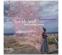 Ragazze Quartet - Price, Dvorak & Giddens: But Not My Soul [Compact Discs]