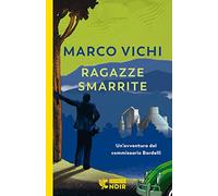 Ragazze smarrite.Un'avventura del commissario Bordelli