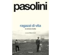 Ragazzi di vita. La versione inedita