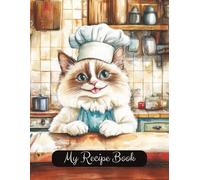 Ragdoll Cat Blank Family Cooking Recipe Book: Blank Recipe Notebook To Write In | 8.5x11 Inches |Room For 100 Recipes | 107 Pages | Heirloom Culinary ... Lovers Or Family For Birthday Or Christmas