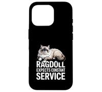 Ragdoll Expects Constant Service Chat Drôle Coque pour iPhone 16 Pro