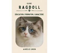 Ragdoll: Nutrition, Éducation, Formation et bien plus encore!
