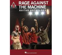 Hal Leonard Partitions – Rage Against the Machine Guitar Anthology – Tablatures guitare
