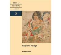 Rage and Ravage by Bernard Faure Bernard Faure (Auteur)