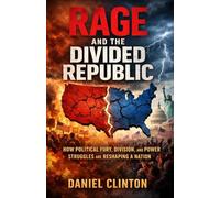 Rage and the Divided Republic: How Political Fury, Division, and Power Struggles Are Reshaping a Nation