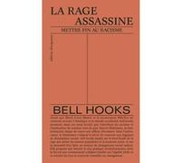Rage assassine Bell Hooks (Auteur)