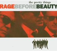 Rage before beauty by The Pretty Things (2007-10-31)