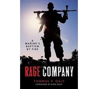 Rage Company: A Marine's Baptism By Fire by Daly, Thomas P. (2010) Hardcover