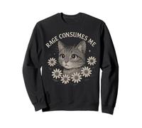 Rage Consumes Me Funny Cat Meme Sweatshirt