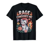 Rage Consumes Me, mème de Chat Amusant T-Shirt