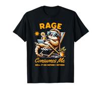 Rage Consumes Me Well It Did Before I Retired Chilling Sloth T-Shirt