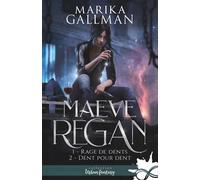 Rage de dents - Dent pour dent Maeve Regan, T1 - Marika Gallman - Collection Infinity - broché - Roman
