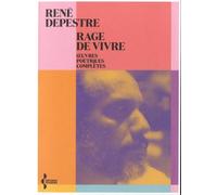 Rage De Vivre - Oeuvres Poétiques Complètes