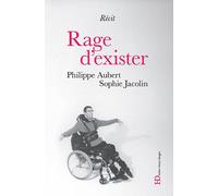 Rage d'exister - Sophie Jacolin - Ateliers Henry Dougier - broché - Récit