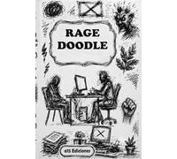 Rage Doodle: Drawing Notebook for Adults