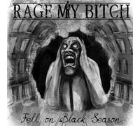 Rage My Bitch - Fell on Black Season CD