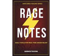 RAGE NOTES: A 30-Day Cognitive & Body-Based Workbook for Women to Break Anger Patterns, Stop Automatic Thoughts, Reduce Tension, and Respond Instead of Reacting