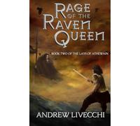 Rage of the Raven Queen: Book Two of The Lays of Athewain
