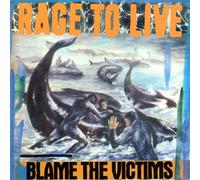 Rage to Live - Blame The Victims
